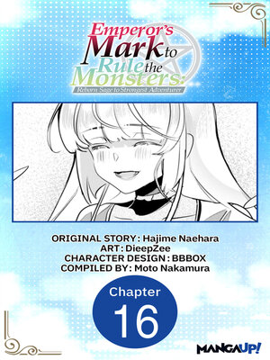 cover image of Emperor's Mark to Rule the Monsters: Reborn Sage to Strongest Adventurer, Chapter 16